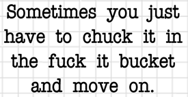 Chuck it Bucket