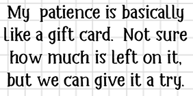 Gift Card Patience